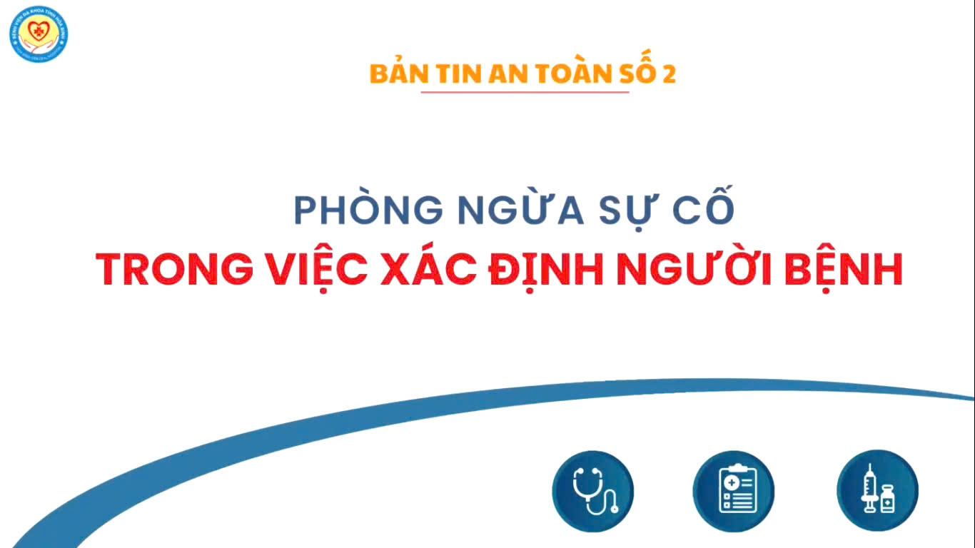 Bản tin an toàn số 2: Phòng ngừa sự cố trong việc xác định người bệnh